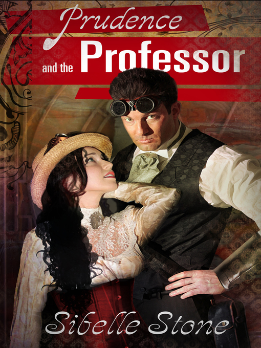 Title details for Prudence and the Professor by Sibelle Stone - Available